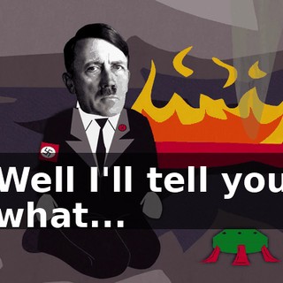 Well I'll tell you what...