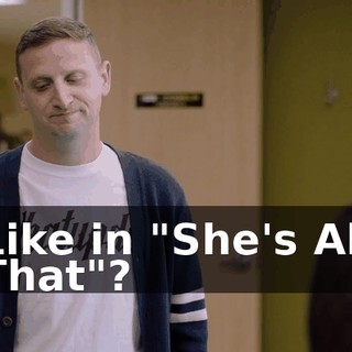 Like in "She's All That"?