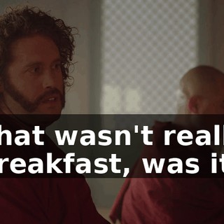 That wasn't really breakfast, was it?