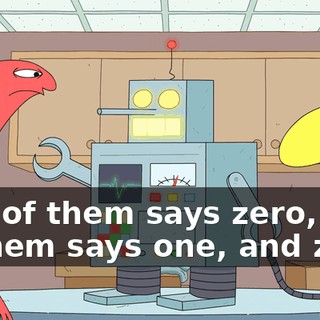 One of them says zero, one of them says one, and zero,