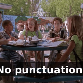 No punctuation!