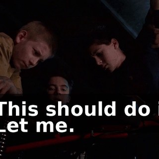 - This should do it. - Let me.