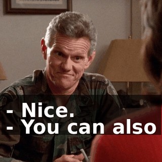 - Nice. - You can also