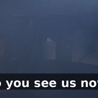 Do you see us now?