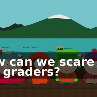 How can we scare the 5th graders?