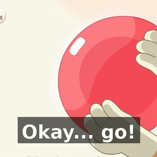 Okay... go!