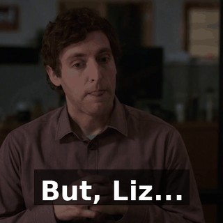 But, Liz...