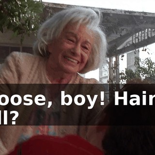 Choose, boy! Hair or ball?