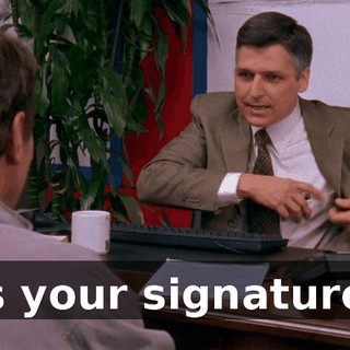 is your signature.