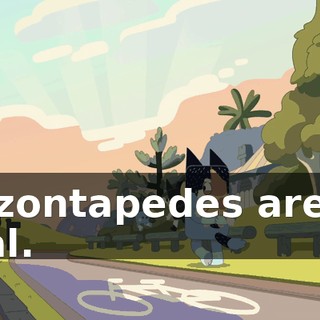 Gazontapedes aren't real.