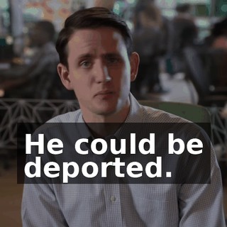 He could be deported.