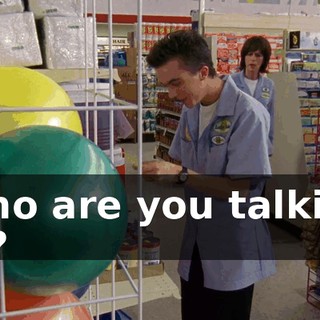 Who are you talking to?