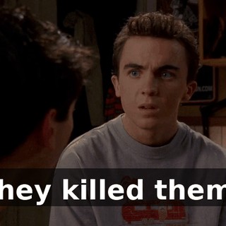 They killed them?