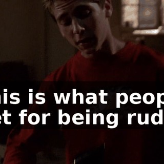 This is what people get for being rude.