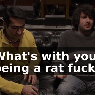 What's with you being a rat fuck?