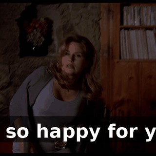 I'm so happy for you.