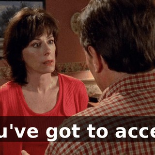 You've got to accept