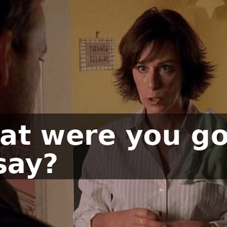 What were you going to say?