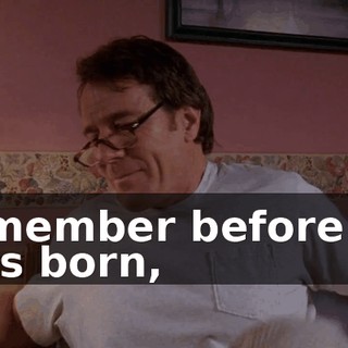 remember before he was born,
