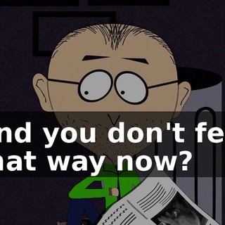 And you don't feel that way now?