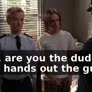 Hey, are you the dude who hands out the guns?