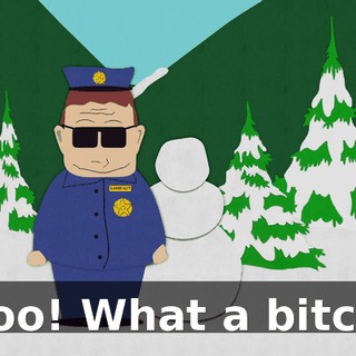 Hoo! What a bitch!