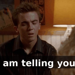 I am telling you,