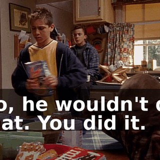 No, he wouldn't do that. You did it.