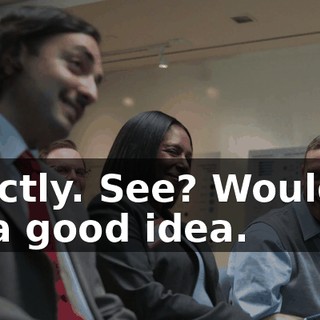 Exactly. See? Wouldn't be a good idea.