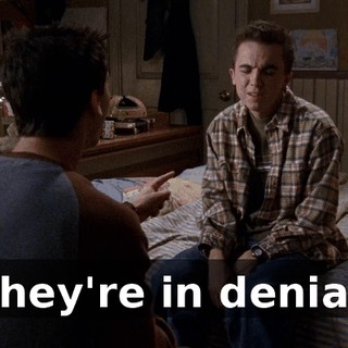 They're in denial.