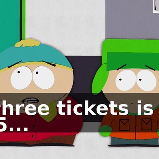 so three tickets is like $2.25...