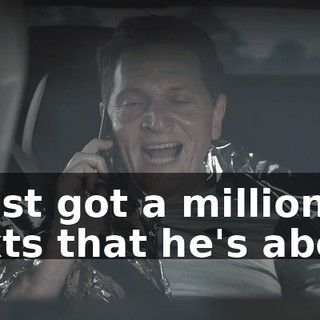 I just got a million texts that he's about