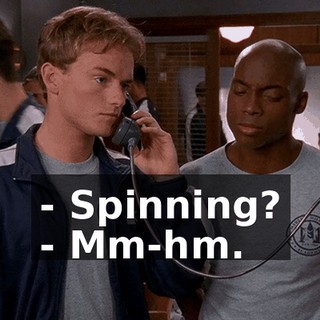 - Spinning? - Mm-hm.