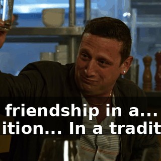 And friendship in a... In a tradition... In a tradition.