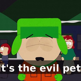 - It's the evil pets!