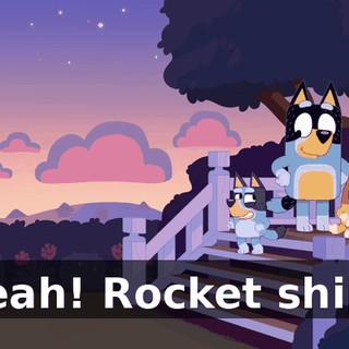 Yeah! Rocket ship!