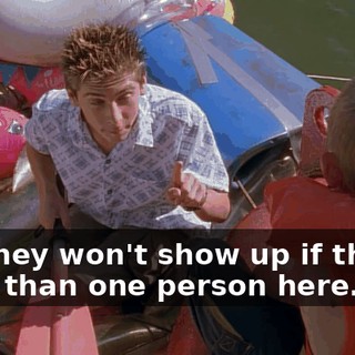 But they won't show up if there's more than one person here.