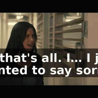 So that's all. I… I just wanted to say sorry.
