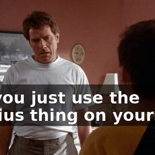 So you just use the genius thing on yourself,