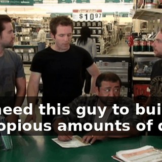 We need this guy to build up copious amounts of debt.