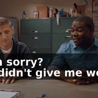- I'm sorry? - It didn't give me wood.