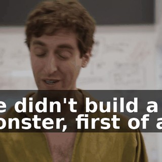 We didn't build a monster, first of all.