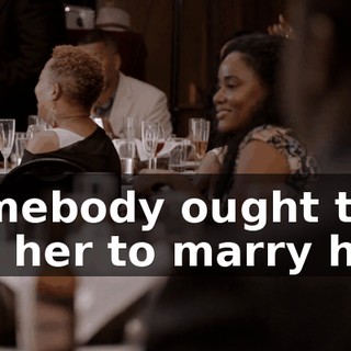 Somebody ought to ask her to marry him!