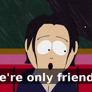 We're only friends.