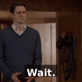 Wait.