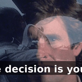 The decision is yours.