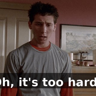 Oh, it's too hard?