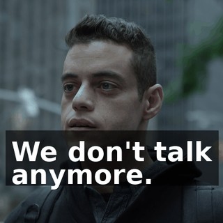 We don't talk anymore.