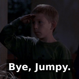 Bye, Jumpy.