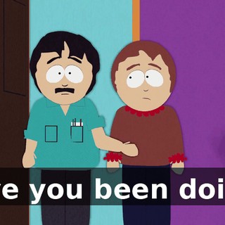 have you been doing?